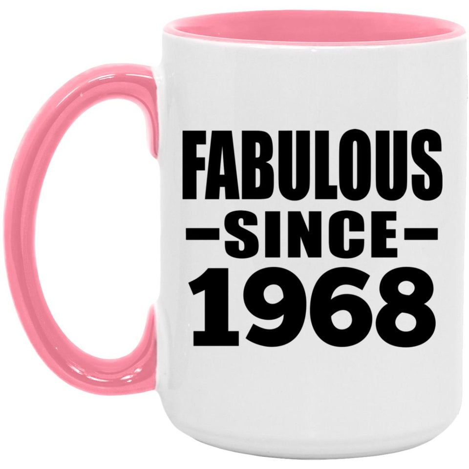 56th Birthday Fabulous Since 1968 - 15oz Accent Mug Pink