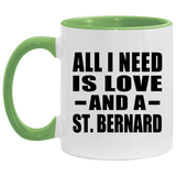All I Need Is Love And A St. Bernard - 11oz Accent Mug Green