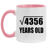 66th Birthday Square Root of 4356 Years Old - 11oz Accent Mug Pink