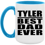 Tyler Best Dad Ever - 15oz Accent Mug Blue