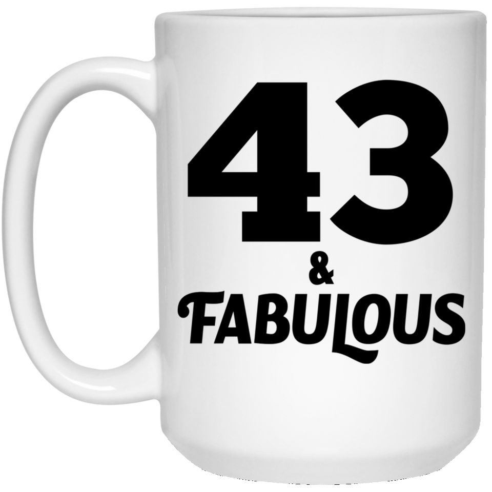 43rd Birthday 43 & Fabulous - 15oz Coffee Mug