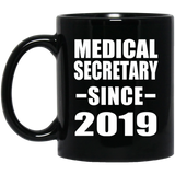 Medical Secretary Since 2019 - 11oz Coffee Mug