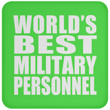 World's Best Military Personnel - Drink Coaster