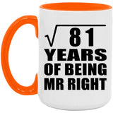 9th Anniversary Square Root of 81 Years of Being Mr Right - 15oz Accent Mug Orange