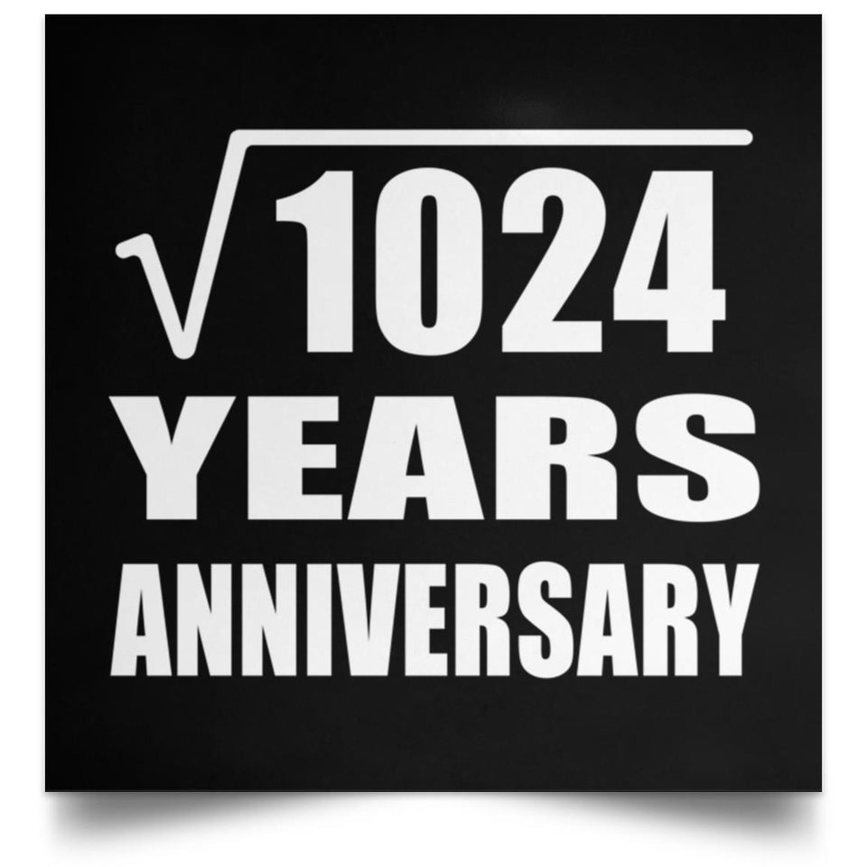 32nd Anniversary Square Root of 1024 Years Anniversary - Poster Square