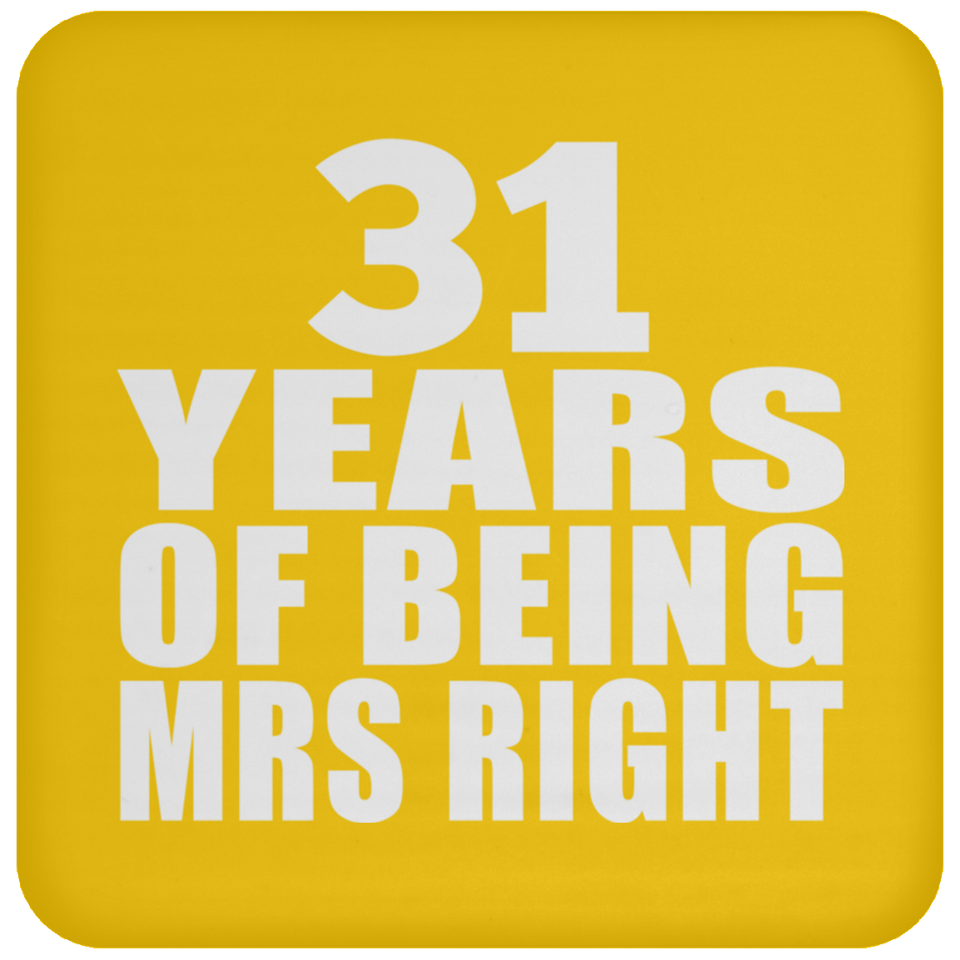 31st Anniversary 31 Years Of Being Mrs Right - Drink Coaster