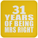 31st Anniversary 31 Years Of Being Mrs Right - Drink Coaster