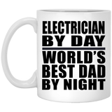 Electrician By Day World's Best Dad By Night - 11 Oz Coffee Mug