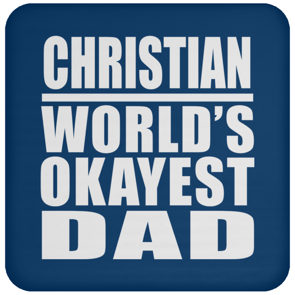 Christian World's Okayest Dad - Drink Coaster