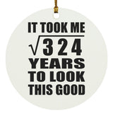 18th Birthday Took Square Root of 324 Years To Look Good - Circle Ornament