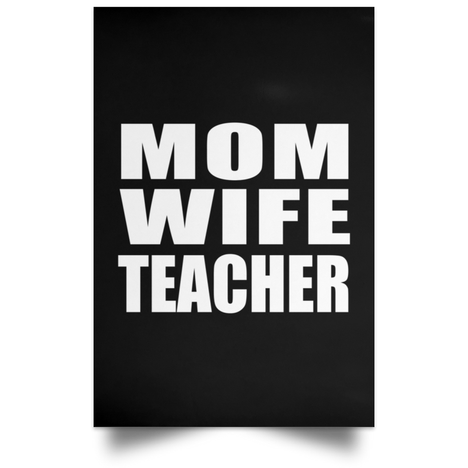 Mom Wife Teacher - Poster Portrait