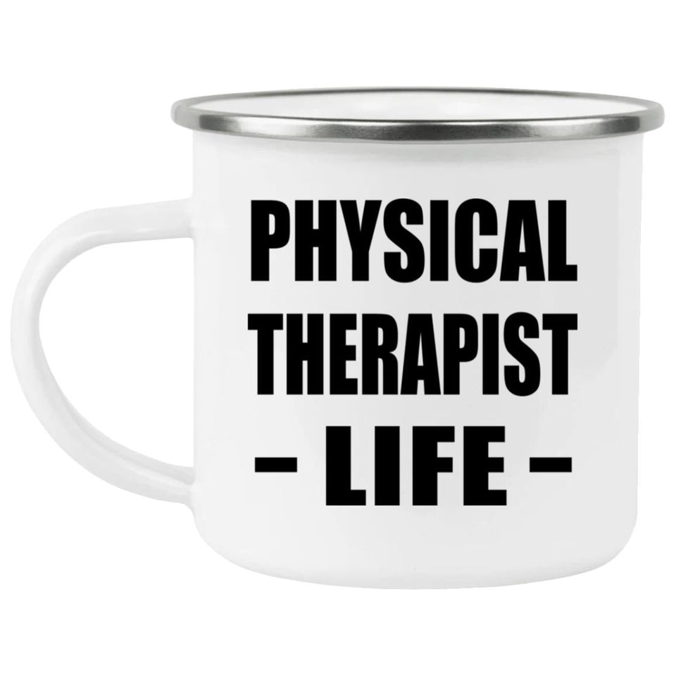 Physical Therapist Life - 12oz Camping Mug