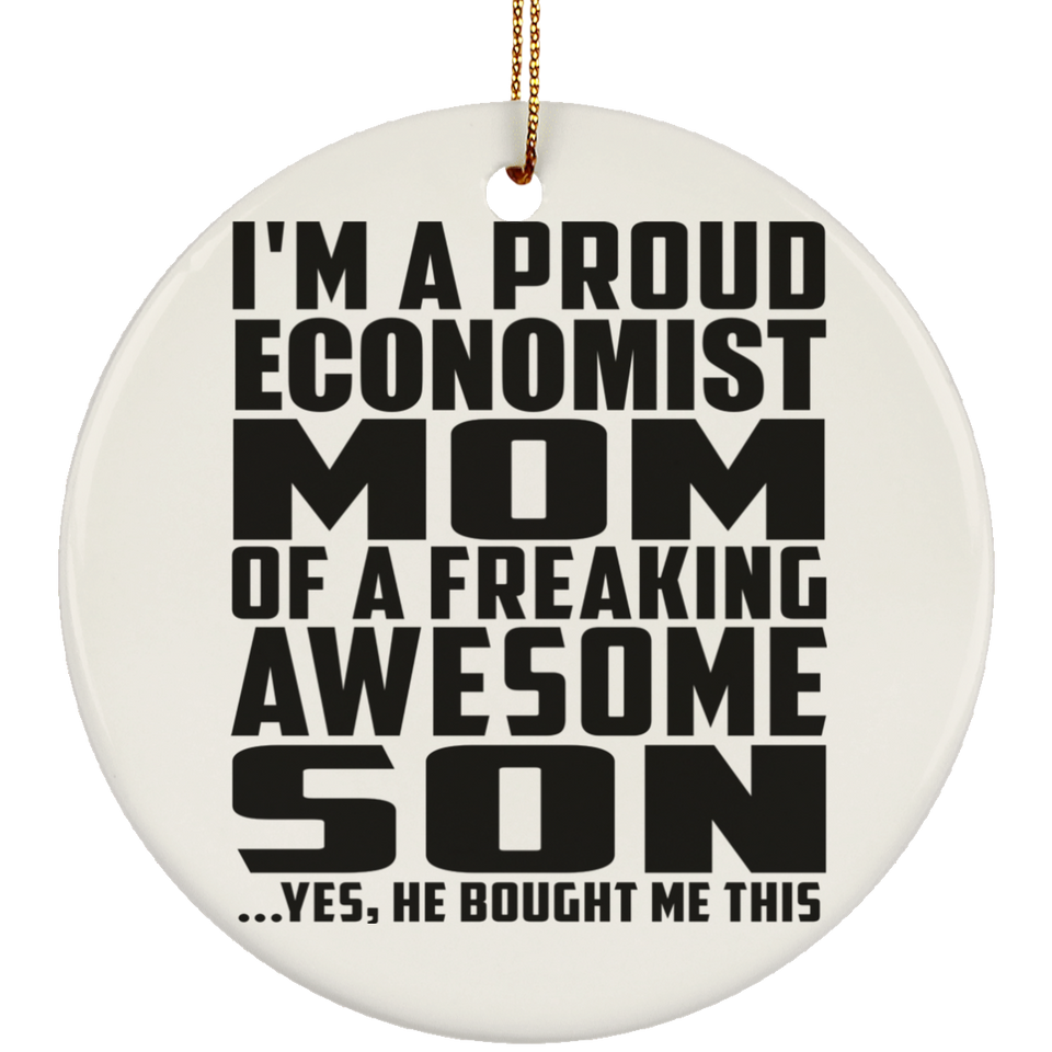 Proud Economist Mom Of Awesome Son - Circle Ornament