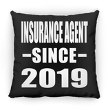 Insurance Agent Since 2019 - Throw Pillow Black