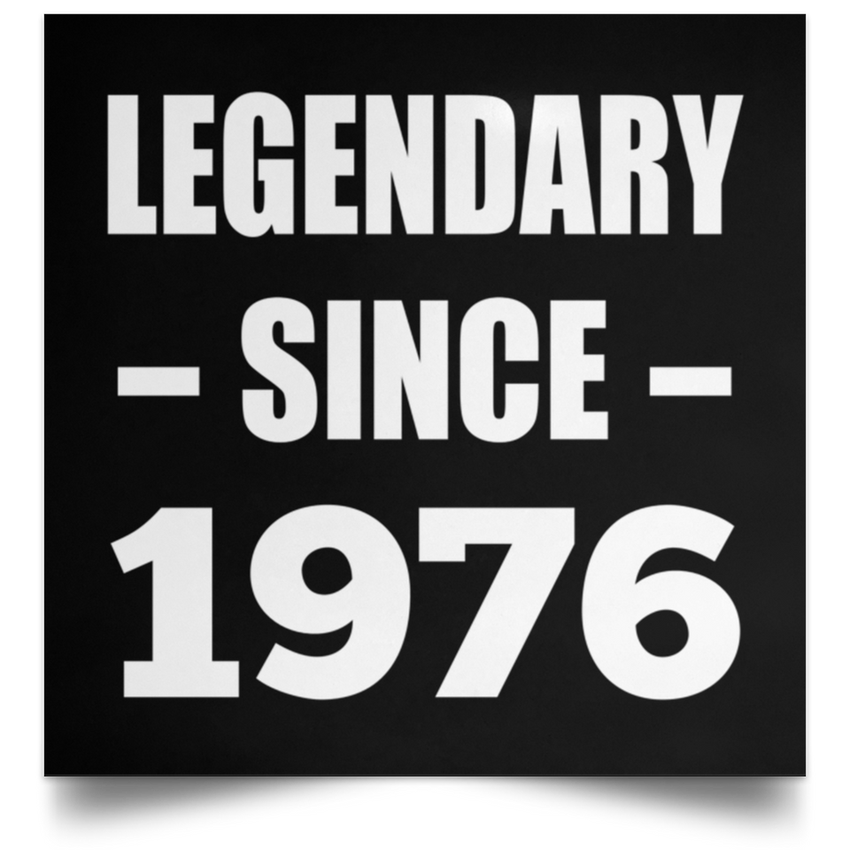 48th Birthday Legendary Since 1976 - Poster Square