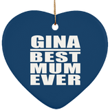 Gina Best Mum Ever - Heart Ornament
