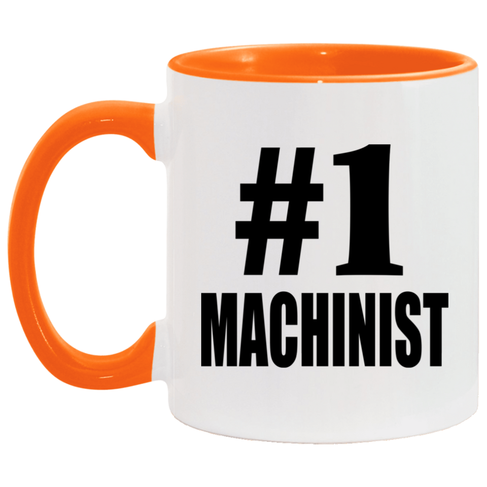 Number One #1 Machinist - 11oz Accent Mug Orange