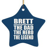 Brett The Dad The Hero The Legend - Star Ornament