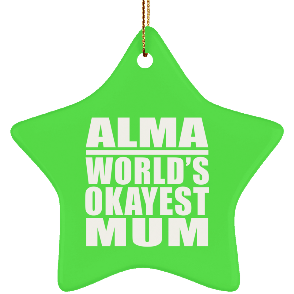 Alma World's Okayest Mum - Star Ornament