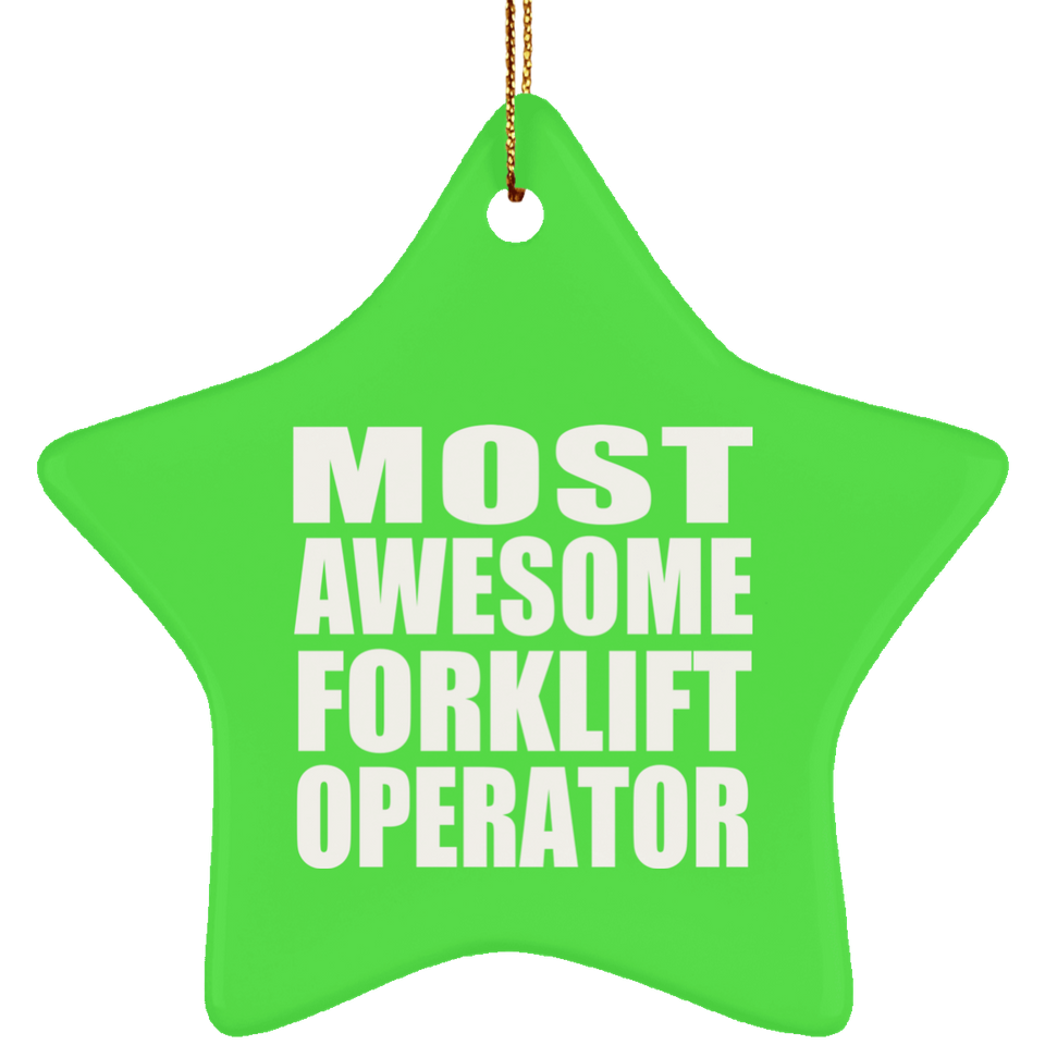 Most Awesome Forklift Operator - Star Ornament