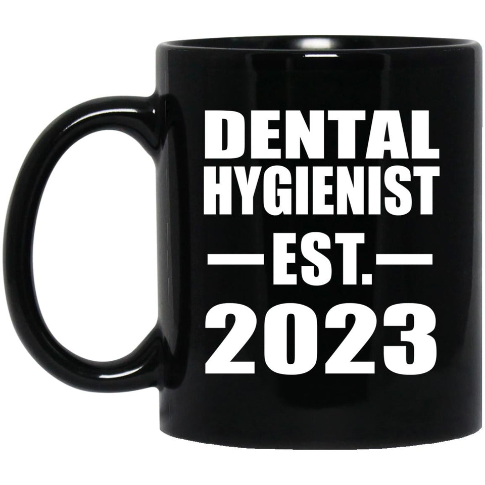 Dental Hygienist Established EST. 2023 - 11oz Coffee Mug Black