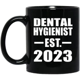Dental Hygienist Established EST. 2023 - 11oz Coffee Mug Black