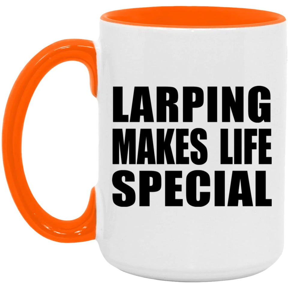 LARPing Makes Life Special - 15oz Accent Mug Orange