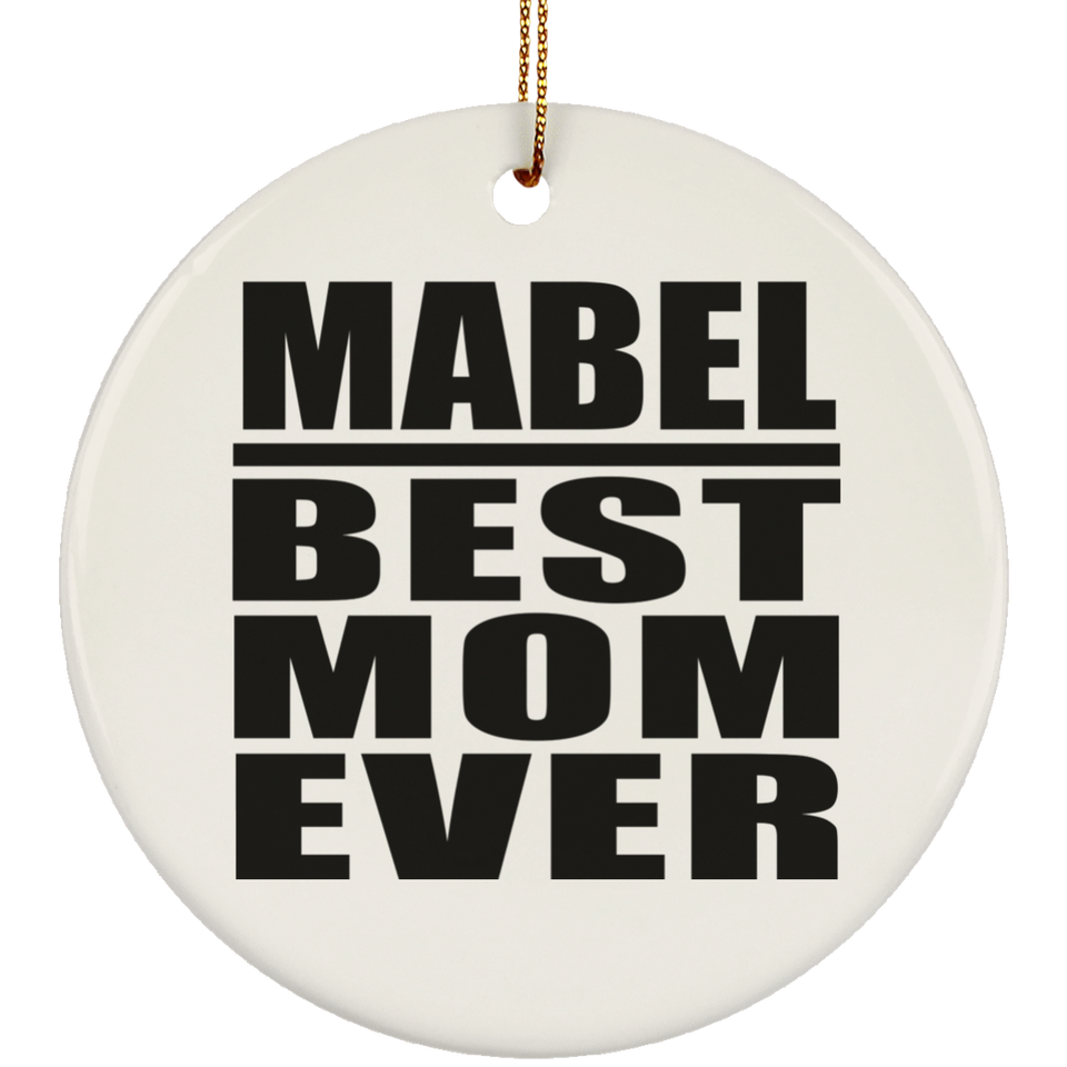 Mabel Best Mom Ever - Circle Ornament