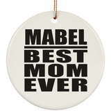 Mabel Best Mom Ever - Circle Ornament