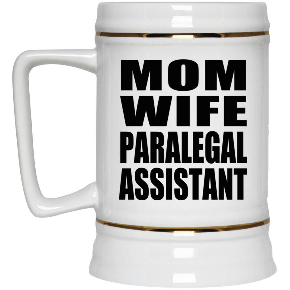 Mom Wife Paralegal Assistant - Beer Stein