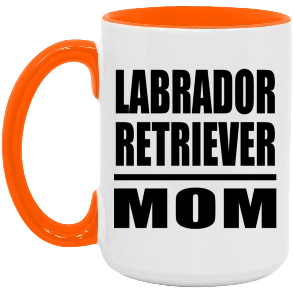 Labrador Retriever Mom - 15oz Accent Mug Orange