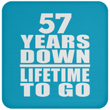 57th Anniversary 57 Years Down Lifetime To Go - Drink Coaster