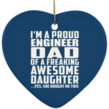 Proud Engineer Dad Of Awesome Daughter - Heart Ornament