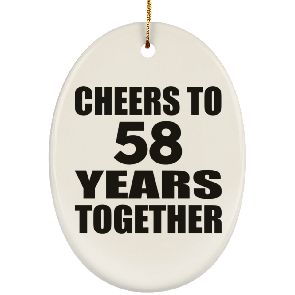 58th Anniversary Cheers To 58 Years Together - Oval Ornament