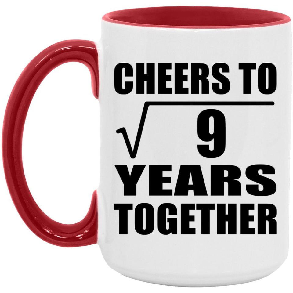 3rd Anniversary Cheers To Square Root of 9 Years Together - 15oz Accent Mug Red