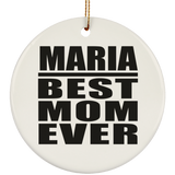 Maria Best Mom Ever - Circle Ornament