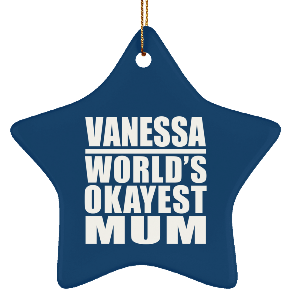 Vanessa World's Okayest Mum - Star Ornament