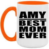 Amy Best Mom Ever - 15oz Accent Mug Orange