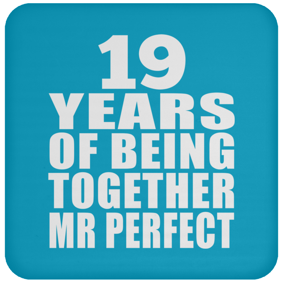 19th Anniversary 19 Years Of Being Mr Perfect - Drink Coaster