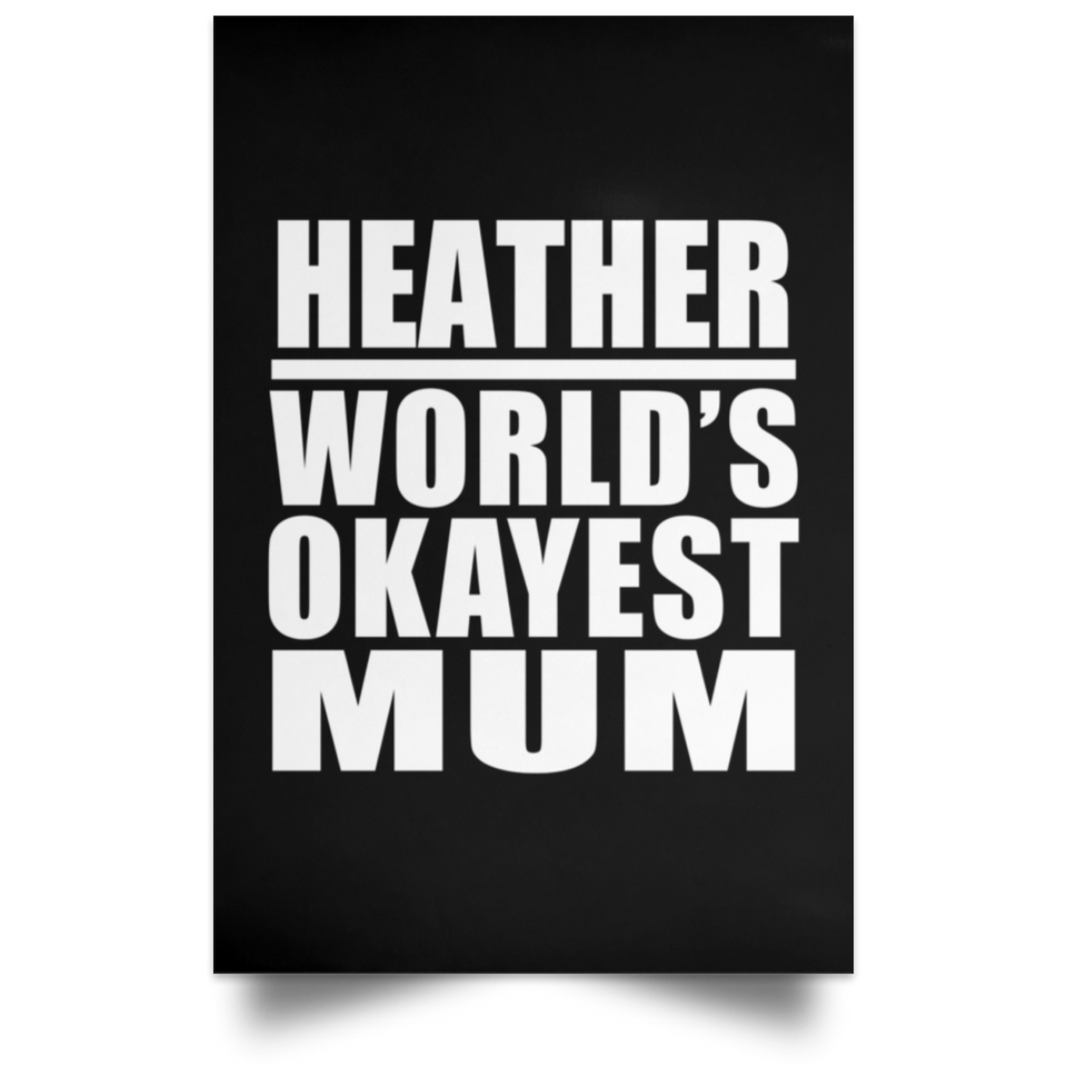 Heather World's Okayest Mum - Poster Portrait