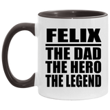 Felix The Dad The Hero The Legend - 11oz Accent Mug Black