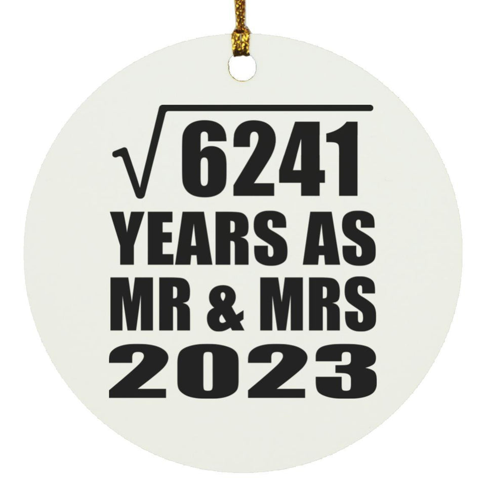 79th Anniversary Square Root of 6241 Years As Mr & Mrs 2023 - Circle Ornament