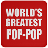 World's Greatest Pop-Pop - Drink Coaster