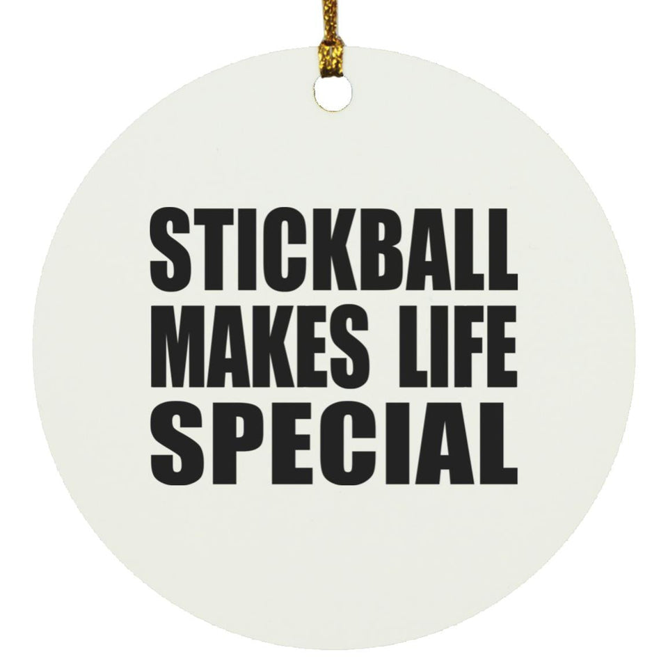 Stickball Makes Life Special - Circle Ornament