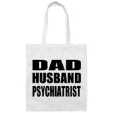 Dad Husband Psychiatrist - Tote Bag White