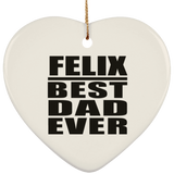 Felix Best Dad Ever - Heart Ornament