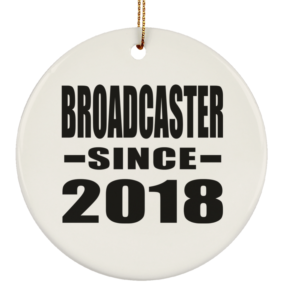 Broadcaster Since 2018 - Circle Ornament