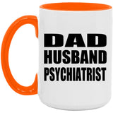 Dad Husband Psychiatrist - 15oz Accent Mug Orange