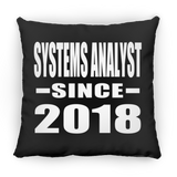 Systems Analyst Since 2018 - Throw Pillow Black
