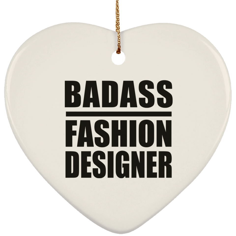 Badass Fashion Designer - Heart Ornament